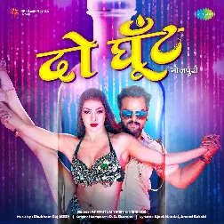 Do Ghunt (Khesari Lal Yadav, Shilpi Raj) 2022 Mp3 Song